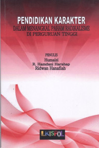 Pendidikan karakter : Dalam menangkal paham radikalisme di perguruan tinggi