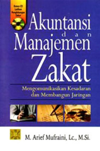 Akuntansi dan manajemen zakat : mengomunikasikan kesadaran dan membangun jaringan