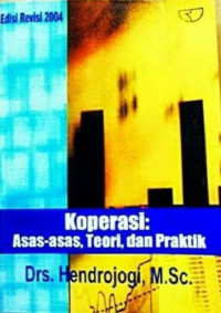 Koperasi : asas-asas, teori, dan praktik