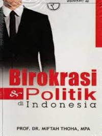 Birokrasi & politik di Indonesia