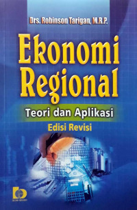 Ekonomi regional : teori dan aplikasi