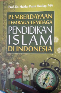 Pemberdayaan lembaga-lembaga pendidikan Islam di Indonesia