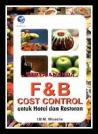 F & B cost control : untuk hotel dan restoran