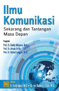 Ilmu komunikasi : sekarang dan tantangan masa depan
