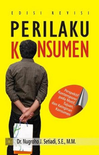 Perilaku konsumen : perspektif kontemporer pada motif, tujuan, dan keinginan konsumen