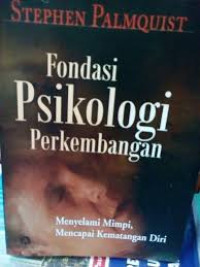 Fondasi psikologi perkembangan : Menyelami mimpi, mencapai kematangan diri