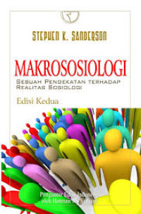 Makrososiologi : sebuah pendekatan terhadap realitas sosiologi