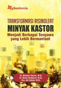 Transformasi risinoleat minyak kastor menjadi berbagai senyawa yang lebih bermanfaat