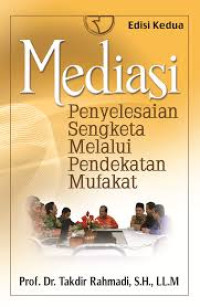 Mediasi : Penyelesian sengketa melalui pendekatan mufakat