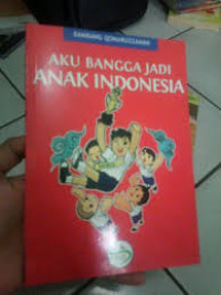 Aku bangga jadi anak indonesia