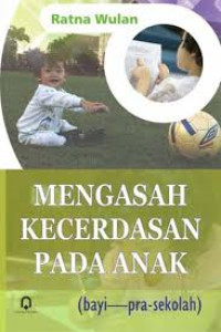 Mengasah kecerdasan pada anak (bayi - pra-sekolah)