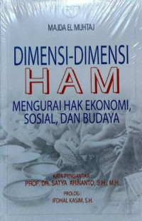 Dimensi-dimensi HAM mengurai hak ekonomi, sosial. dan budaya