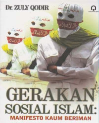 Gerakan sosial islam : manifesto kaum beriman