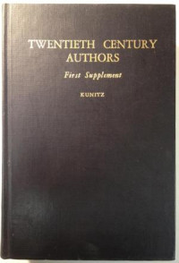 Twentieth century authors : a biographical dictionary of modern literature