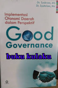 Implementasi otonomi daerah dalam perspektif good governance