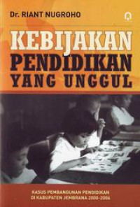 Kebijakan pendidikan yang unggul