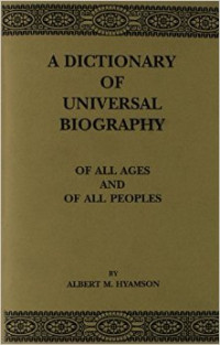 A dictionary of universal biography