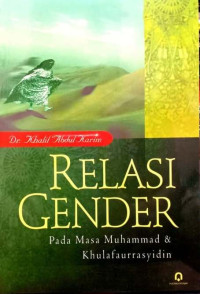 Relasi gender : pada masa Muhammad & Kulafaurrasyidin