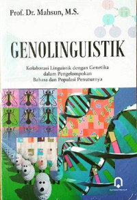 Genolinguistik: kolaborasi linguistik dengan genetika dalam pengelompokan bahasa dan populasi penuturnya