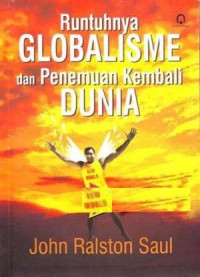 Runtuhnya globalisme dan penemuan kembali dunia