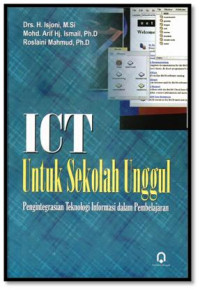 ICT untuk sekolah unggul : pengintegrasian teknologi informasi dalam pembelajaran