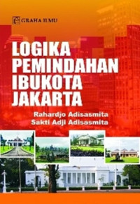 Logika pemindahan Ibukota Jakarta