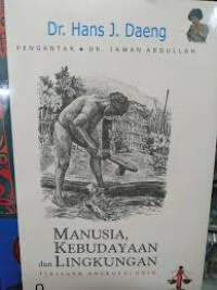 Manusia, kebudayaan dan lingkungan : Tinjauan antropologis