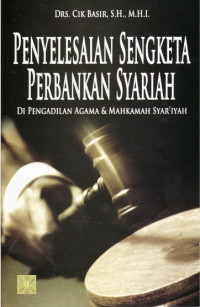 Penyelesaian sengketa perbankan syariah di pengadilan agama & mahkamah syar`iyah