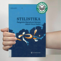 Stilistika : pengantar memahami bahasa dalam karya sastra