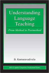 Understanding language teaching : From method to postmethod