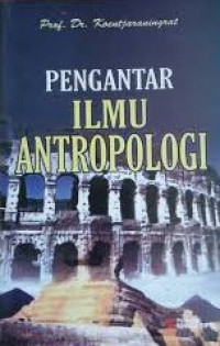 Pengantar ilmu antropologi