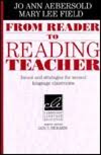 From reader to reading teacher : Issues and strategies for second language classrooms