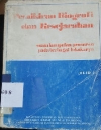 Pemikiran biografi, kepahlawanan dan kesejarahan : suatu kumpulan prasarana pada berbagai lokakarya jilid 1