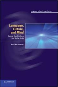 Language, Culture, and Mind : Natural constructions and social kinds