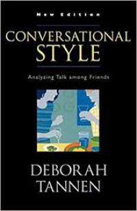 Conversational style  : Analyzing among friends New edition