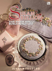 Sulam bullion dari mawar hingga bunga-bunga liar