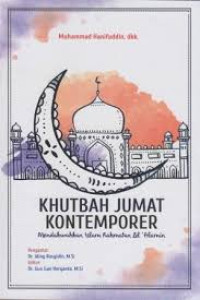 Khutbah jumat kontemporer : mendakwahkan islam rahmatan lil`alamin