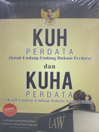 KUH PERDATA (Kitab undang-undang hukum perdata) dan KUHA PERDATA (kitab undang-undang hukam acara perdata)