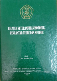 Belajar keterampilan motorik : pengantar teori dan metode