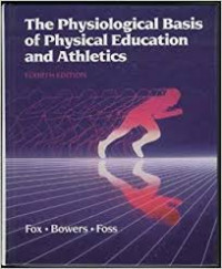 The physiological basis of physical education and athletics