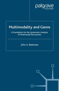 Multimodality and genre : a foundation for systematic analysis of multimodal documents