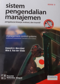 Sistem pengendalian manajemen : pengukuran kinerja, evaluasi, dan insentif