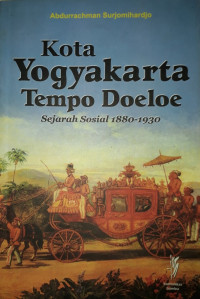 Kota Yogyakarta tempo doeloe : sejarah sosial 1880-1930