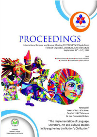 Proceedings international seminar and annual meeting 2017 BKS PTN wilayah barat fields of linguistics, literature, arts and culture