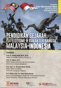 Pendidikan sejarah, patriotisme & karakter bangsa Malaysia-Indonesia