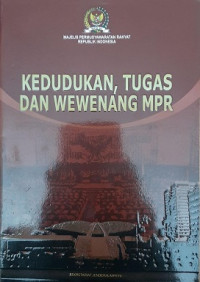 Kedudukan, tugas dan wewenang MPR