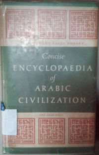 Concise encyclopaedia of Arabic civilization: the Arab west