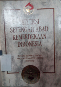 Refleksi setengah abad kemerdekaan Indonesia