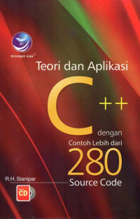 Teori dan aplikasi C++ dengan contoh lebih dari 280 source code