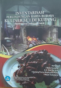 Inventarisasi perlindungan karya budaya : kuliner se`i di Kupang provinsi Nusa Tenggara Timur